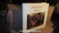 Ipoustéguy, catalogue raisonné, 1938-2000