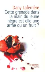 Cette grenade dans la main du jeune Nègre est-elle une arme ou un fruit ?