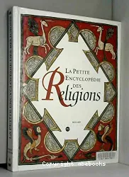 La petite encyclopédie des religions