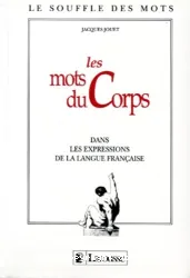 Les Mots du corps dans les expressions de la langue française