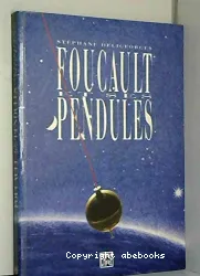 Foucault et ses pendules