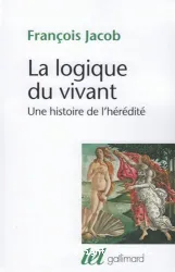 La Logique du vivant : une histoire de l'hérédité