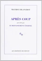 Après coup ; Ressassement éternel