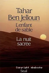 L'enfant de sable ; la nuit sacrée