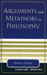 Arguments and Metaphors in Philosophy