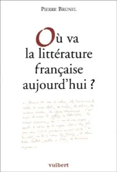 Où va la littérature française aujourd'hui