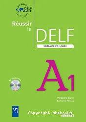 Reussir le Delf scolaire et Junior A1