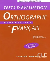 Orthographe progressive du français : tests d'évaluation