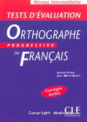 Orthographe progressive du français : tests d'évaluation