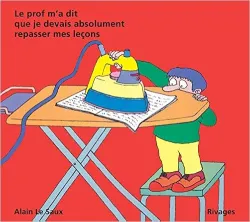 Le prof m'a dit que je devais absolument repasser mes leçons