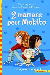 2 mamans pour Mokiko