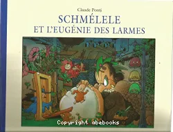 Schmélele et l'Eugénie des Larmes