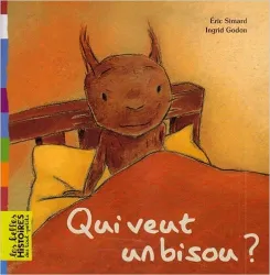 Qui veut un bisou ?