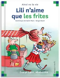 Lili aime que les frites