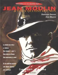 Jean Moulin et ceux qui ont dit non