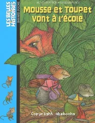 Mousse et toupet vont à l'école