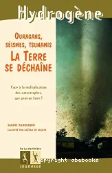 La Terre se déchaîne