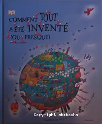 Comment tout a été inventé