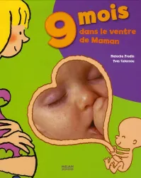 9 mois dans le ventre de maman