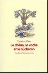 Le Chêne, la vache et le bûcheron