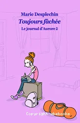 Toujours fâchée