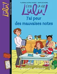 J'ai peur des mauvaises notes