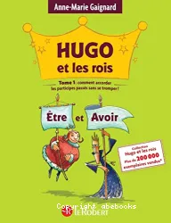 Hugo et les rois Etre et Avoir