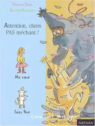 Attention, chien pas méchant !