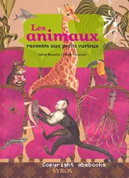 Les Animaux racontés aux petits curieux