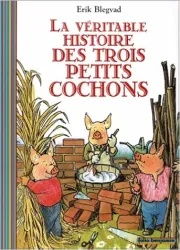 La véritable histoire des trois petits cochons