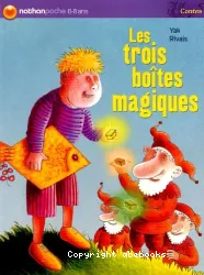 Les trois boîtes magiques