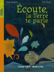 Ecoute, la Terre te parle