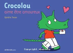 Crocolou aime être amoureux