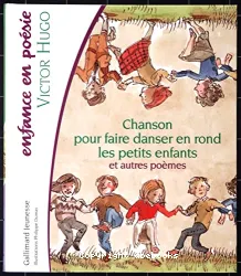 Chanson pour faire danser en rond les petits enfants et autres poèmes