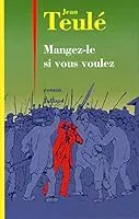 Mangez-le si vous voulez