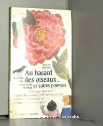 Au hasard des oiseaux... et autres poèmes