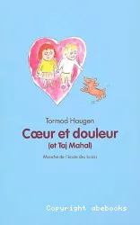 Coeur et douleur (et Taj-Mahal)