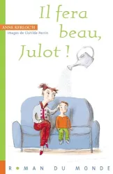 Il fera beau, Julot