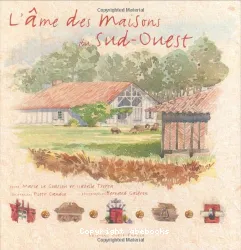 L'Ame des maisons du Sud-Ouest