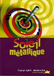 Soleil métallique