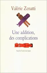 Une addition, des complications