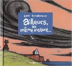 Ailleurs, au même instant