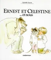 Ernest et celestine et nous