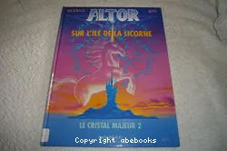 Altor : t.2 Sur l'ile de la licorne