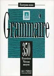 Grammaire 350 exercices