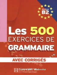 Les 500 exercices de de grammaire