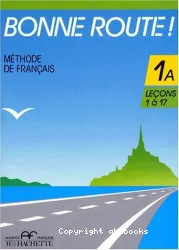 Bonne route 1A (leçons 1 à 17)