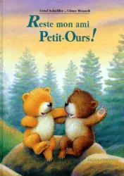 Reste mon ami,petit-ours!