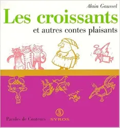 Les Croissants et autres contes plaisants