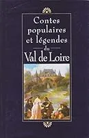 Contes populaires et légendes du Val de Loire